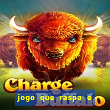 jogo que raspa e ganha dinheiro